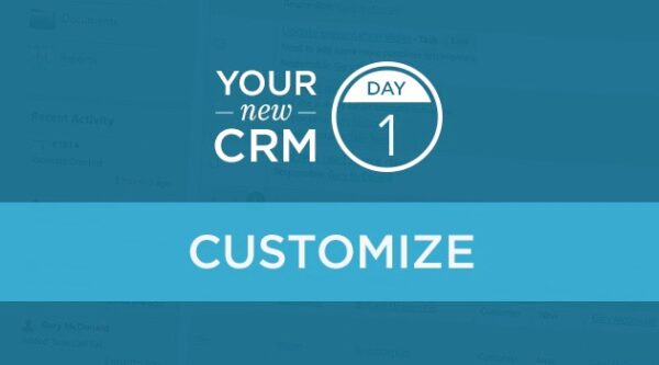 Step 1: Customize Your CRM